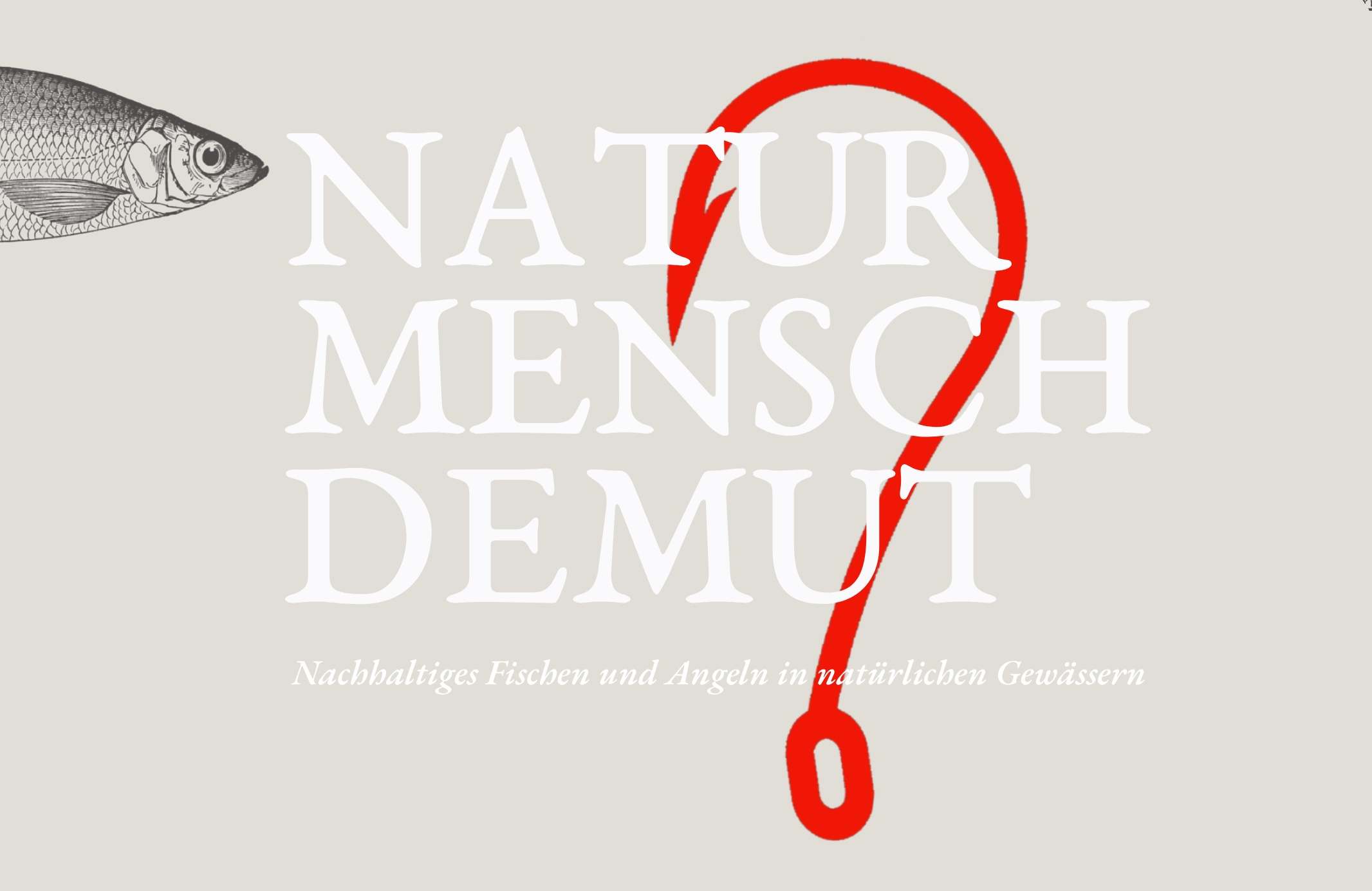 „Natur.Mensch.Demut?“ – Pflichtlektüre für jeden Angler