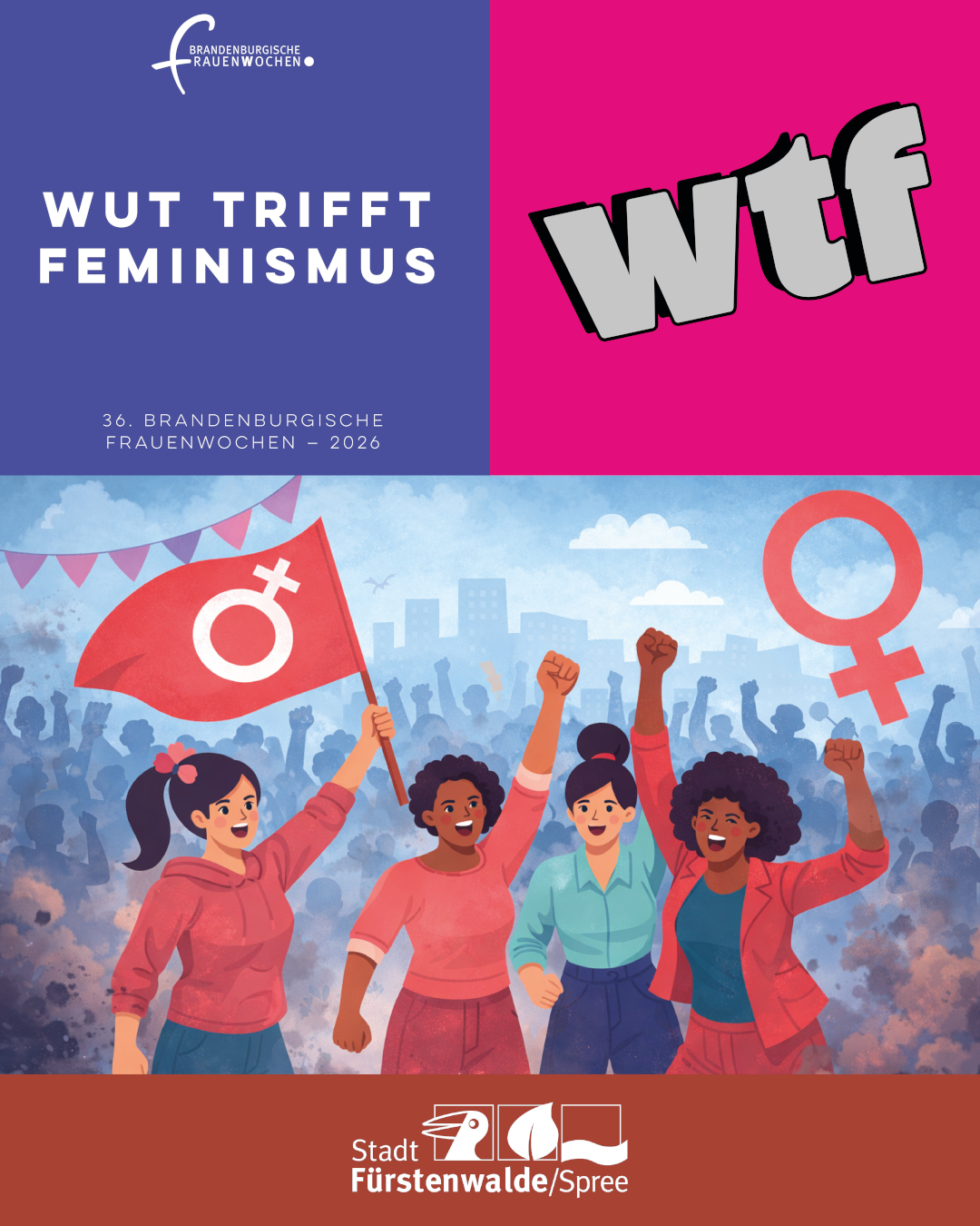 Brandenburger Frauenwoche 2026 in Fürstenwalde/Spree – „WtF – Wut trifft Feminismus“