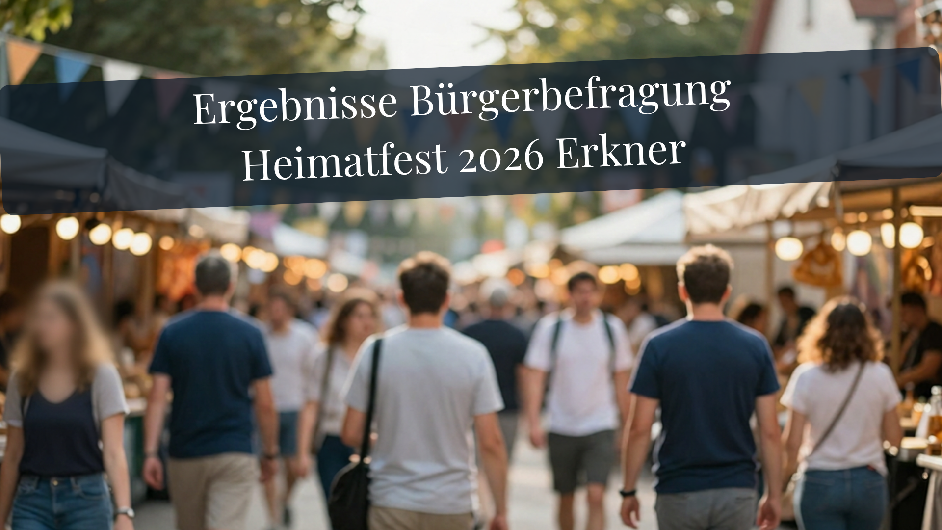 Heimatfest 2026: Das sagen die Erknerinnen und Erkner