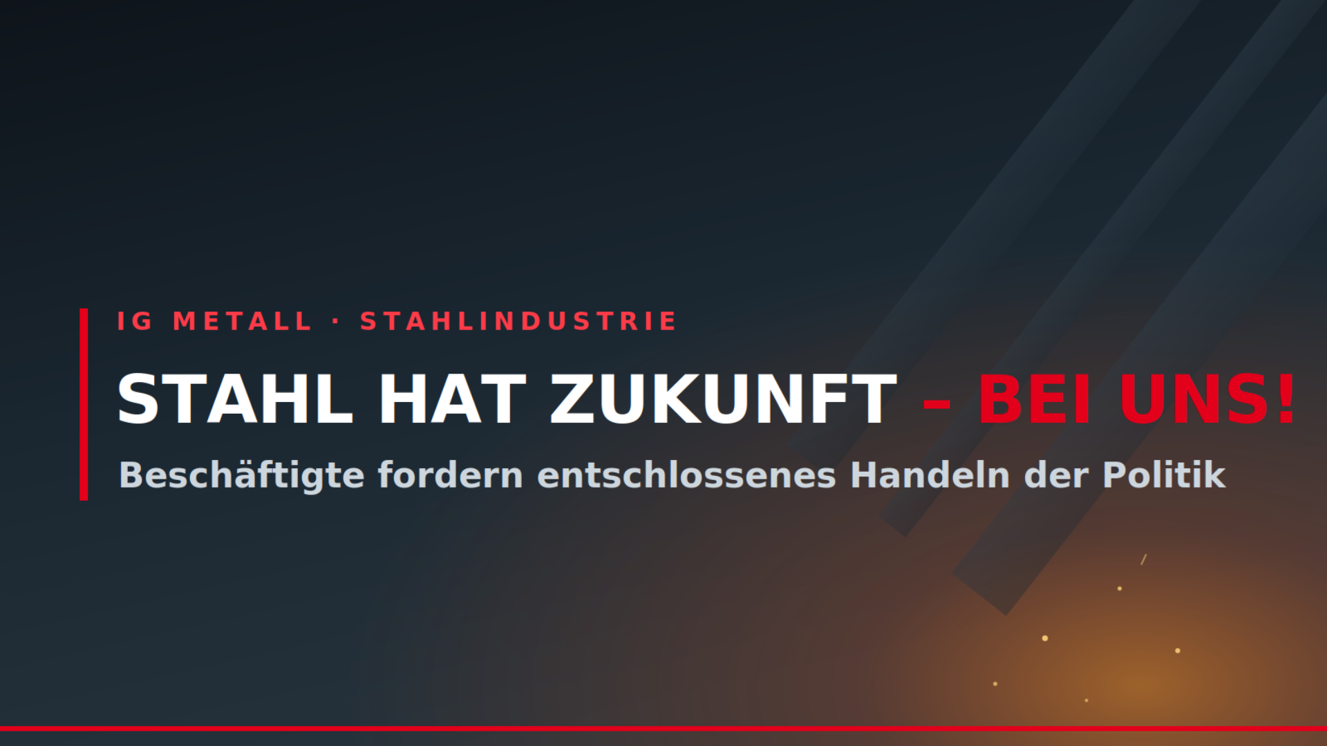 Stahl hat Zukunft: Beschäftigte fordern entschlossenes Handeln der Politik